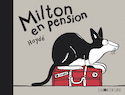 Milton en pension [nouvelle édition]
